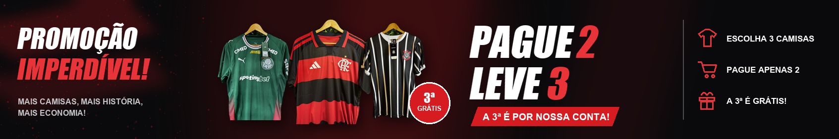 Promoção imperdível: Pague 2 Leve 3, a 3ª camisa é por nossa conta